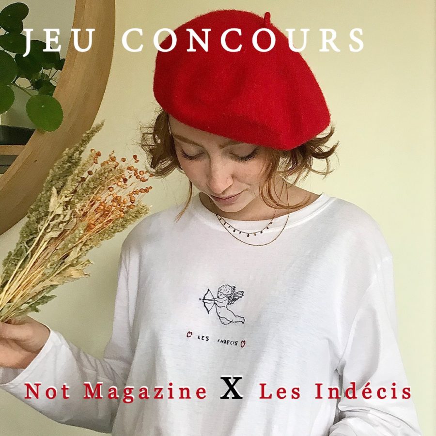 [CLÔTURÉ] Not magazine x Les Indécis