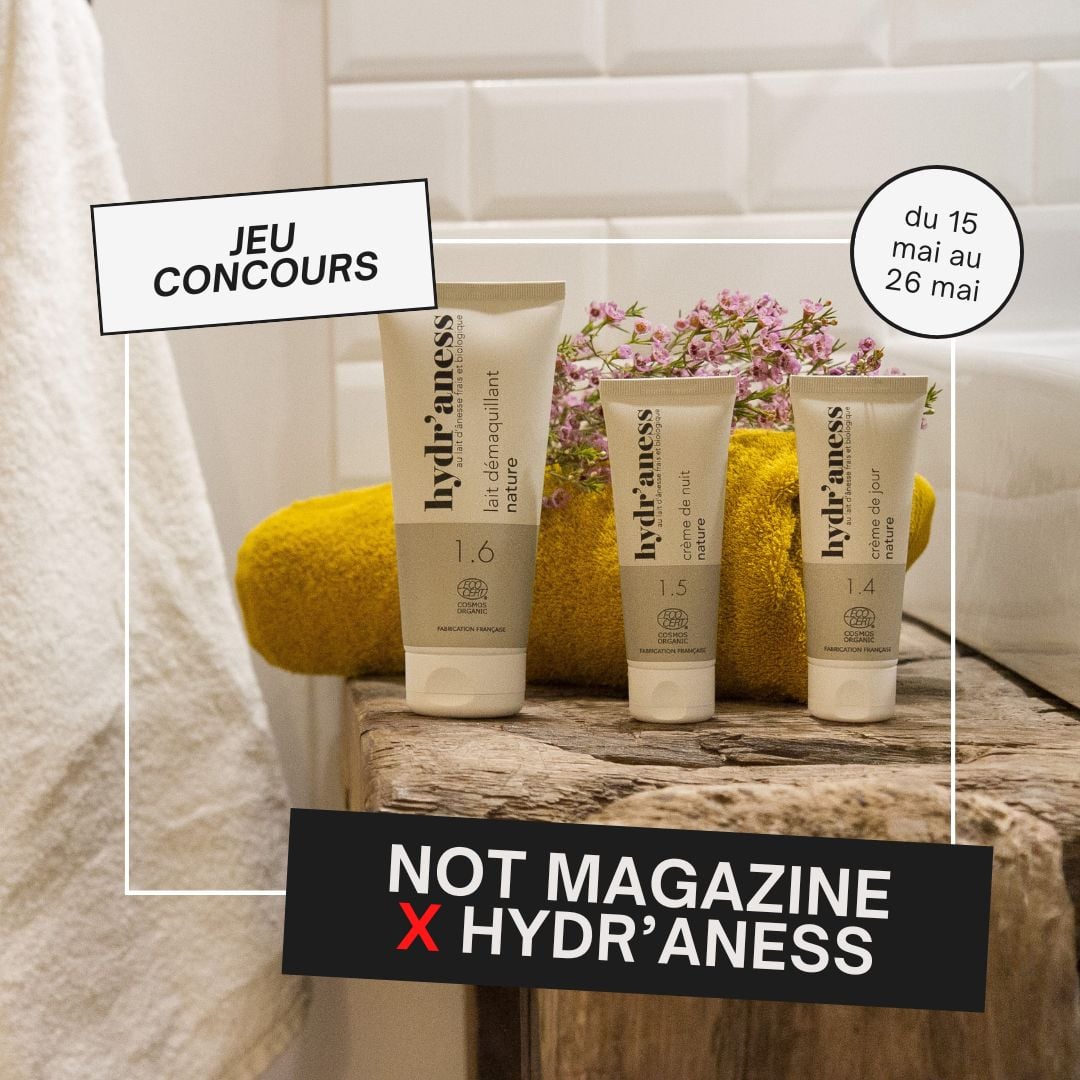 Jeu Concours Not Magazine x Hydr'aness